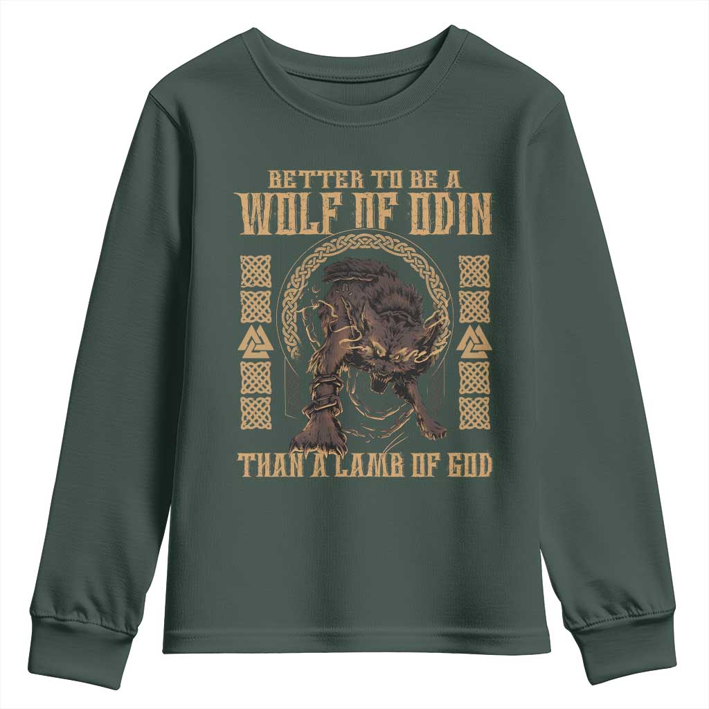 Viking Youth Sweatshirt Better To Be Wolf Of Odin Norse Mythology