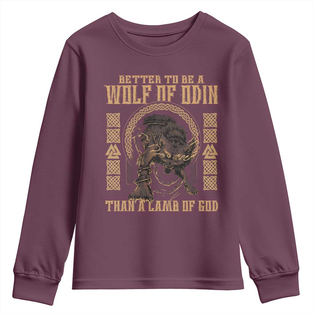 Viking Youth Sweatshirt Better To Be Wolf Of Odin Norse Mythology