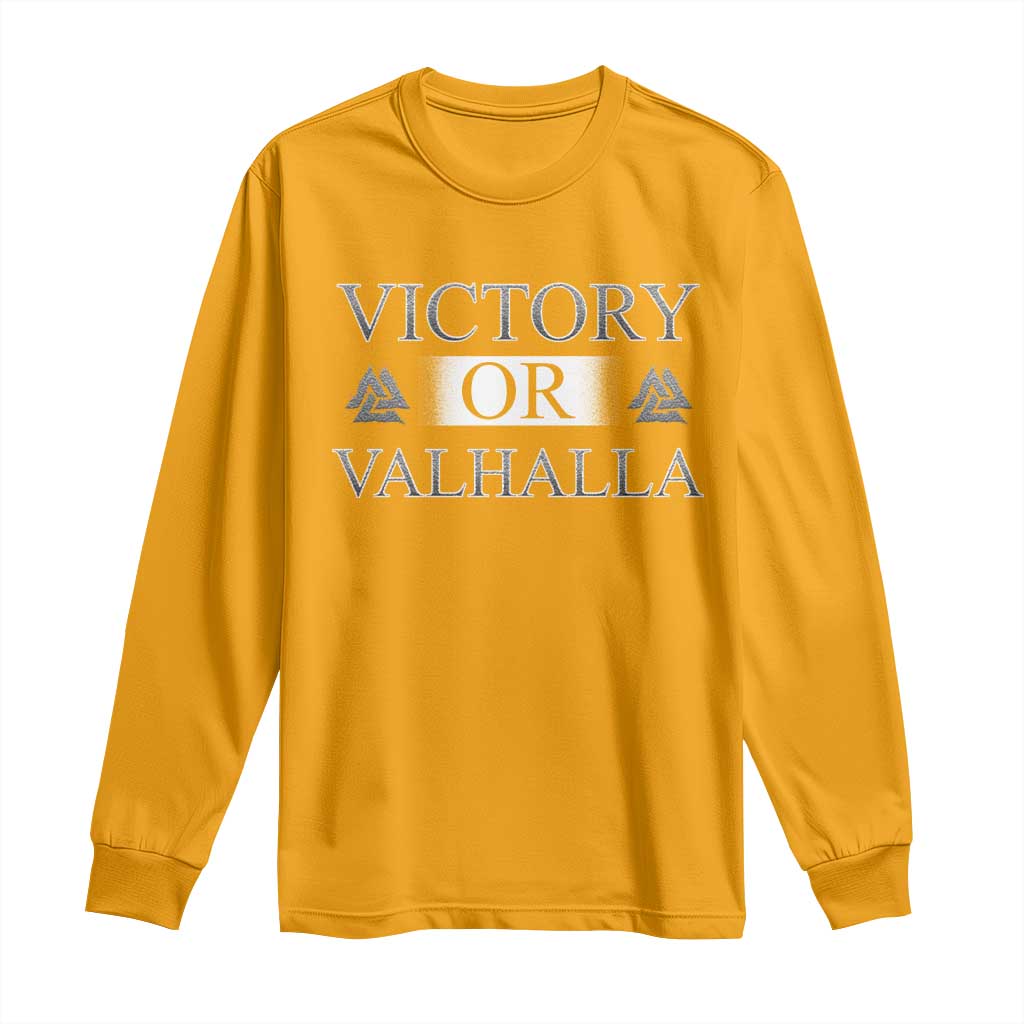Viking Long Sleeve Shirt Victory Or Valhalla Norse Mythology