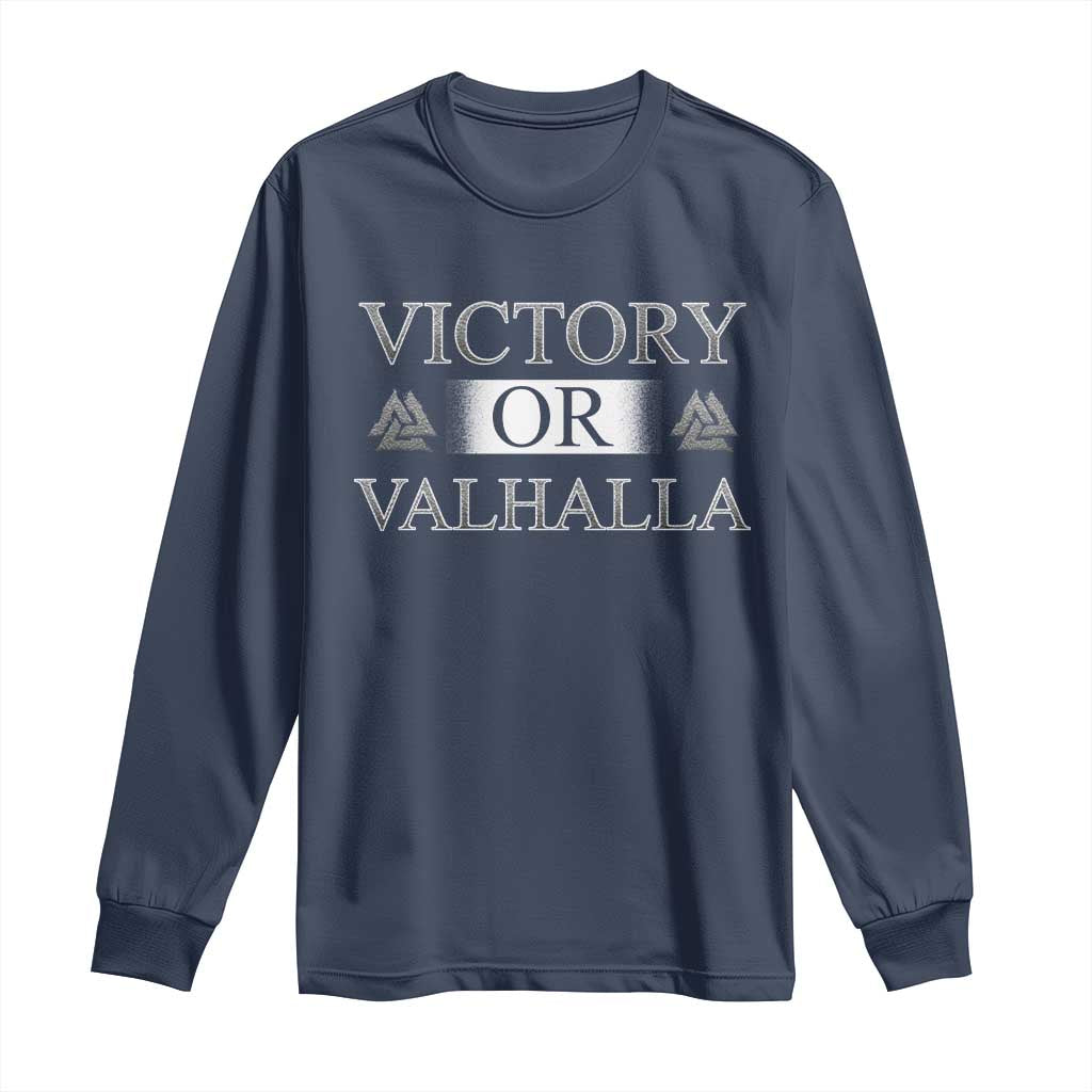 Viking Long Sleeve Shirt Victory Or Valhalla Norse Mythology