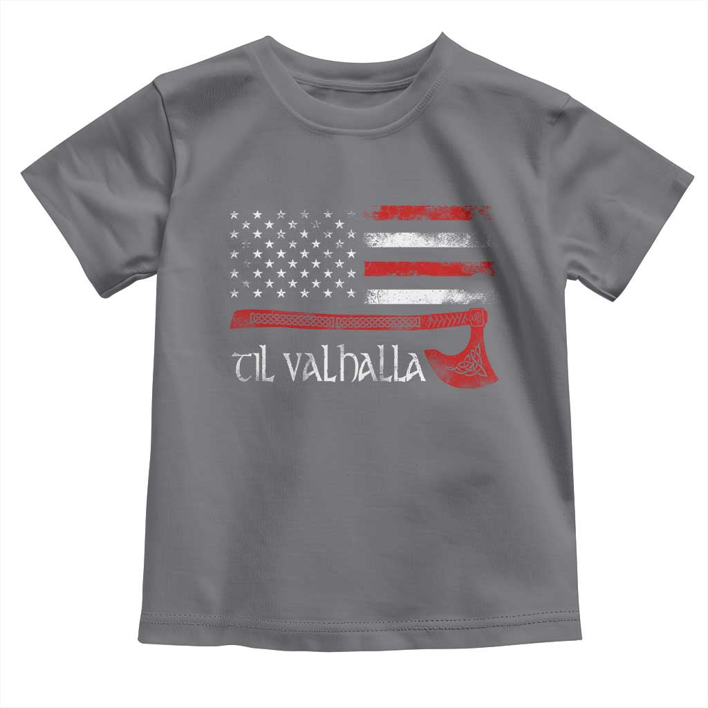 Viking Til Valhalla Toddler T Shirt
