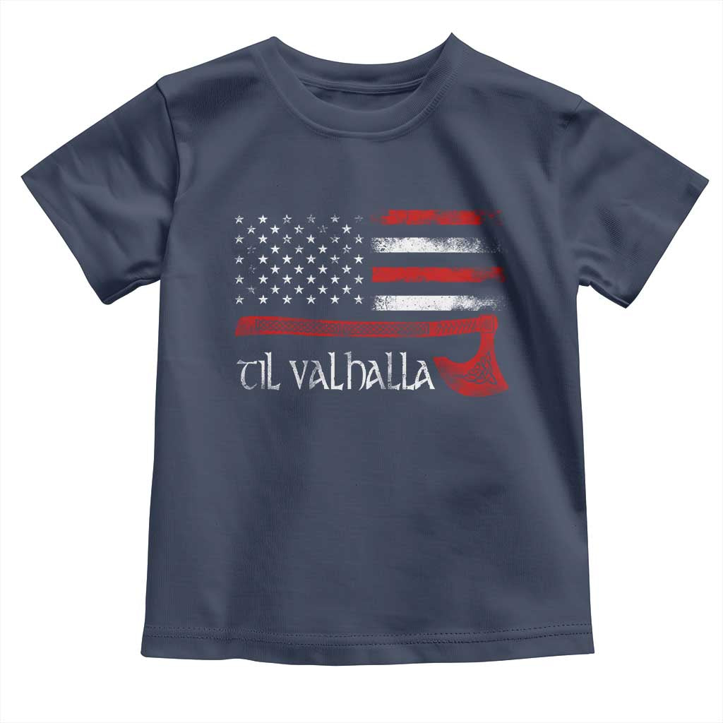 Viking Til Valhalla Toddler T Shirt