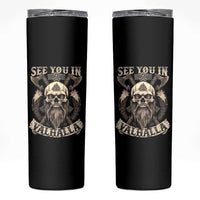 Viking Skinny Tumbler See You In Valhalla