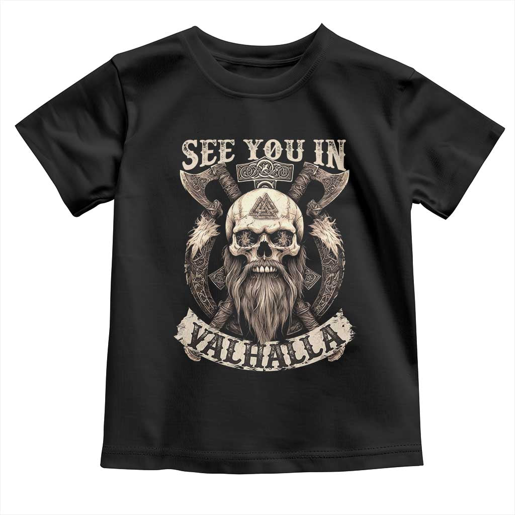 Viking Toddler T Shirt See You In Valhalla