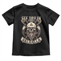 Viking Toddler T Shirt See You In Valhalla