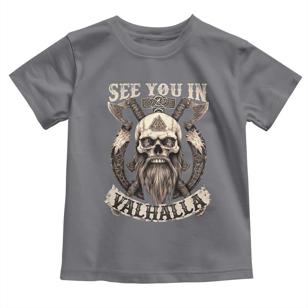 Viking Toddler T Shirt See You In Valhalla