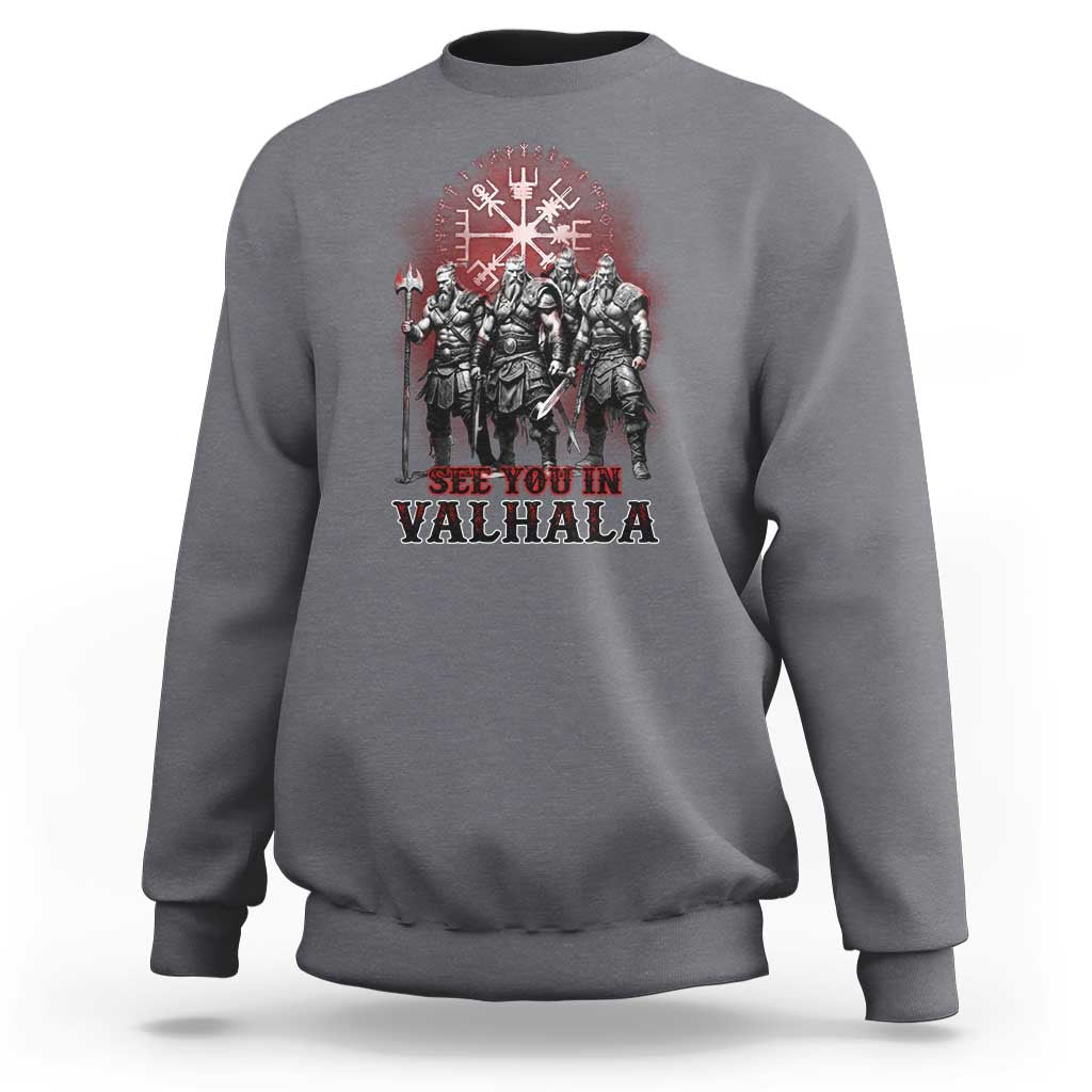 Viking Warrior Sweatshirt See You In Valhalla