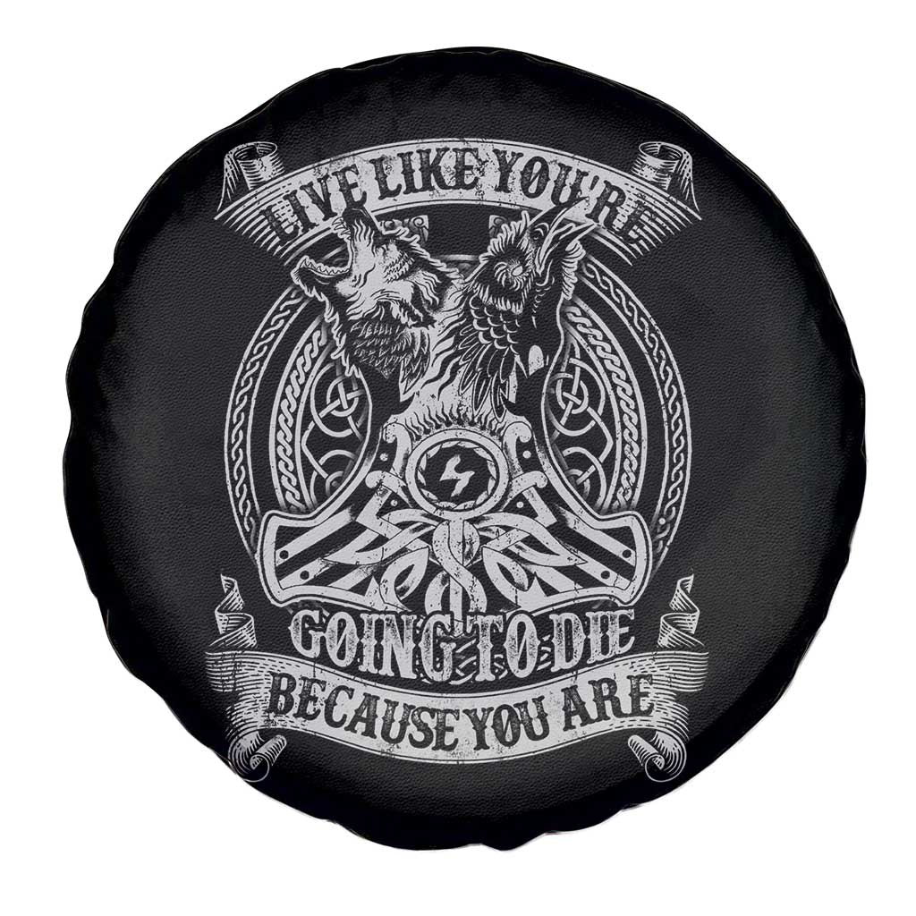 Viking Spare Tire Cover Live Like You're Going To Die Because You Are