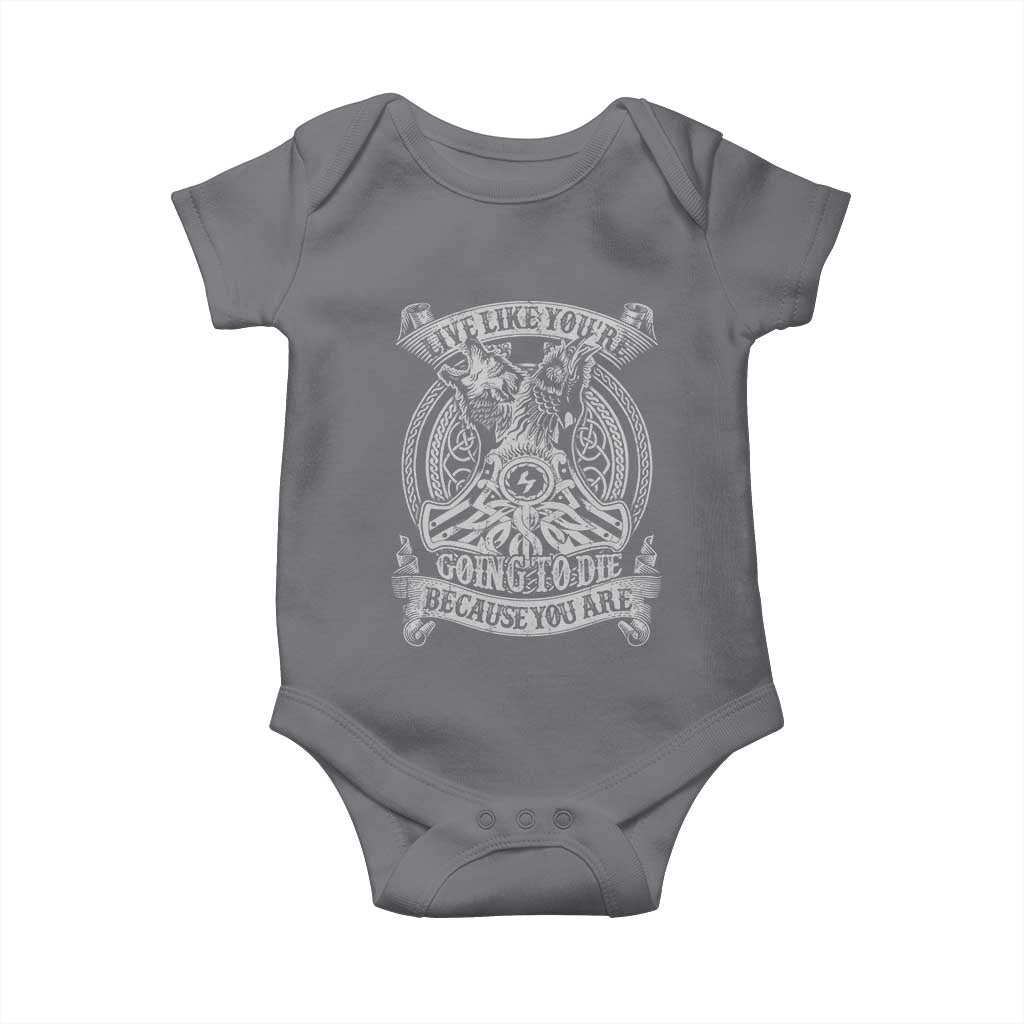 Viking Baby Onesie Live Like You're Going To Die Because You Are