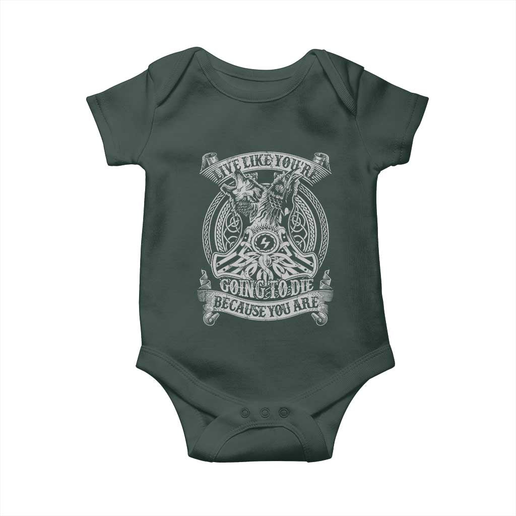 Viking Baby Onesie Live Like You're Going To Die Because You Are