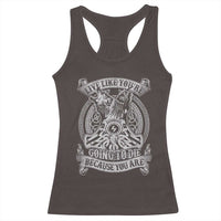 Viking Racerback Tank Top Live Like You're Going To Die Because You Are