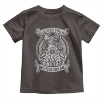 Viking Toddler T Shirt Live Like You're Going To Die Because You Are