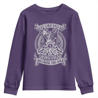 Viking Youth Sweatshirt Live Like You're Going To Die Because You Are
