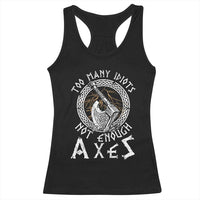 Viking Racerback Tank Top Too Many Idiots Not Enough Axes