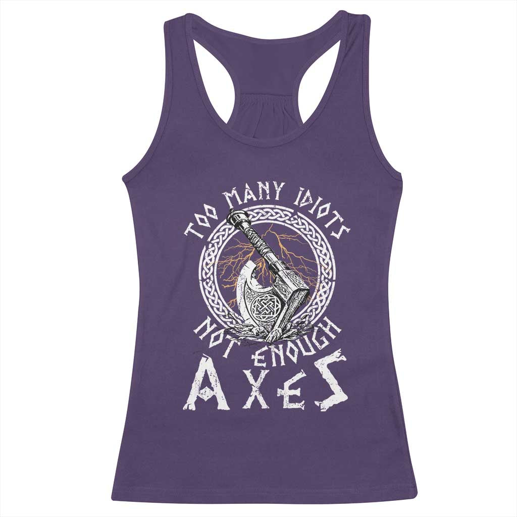 Viking Racerback Tank Top Too Many Idiots Not Enough Axes