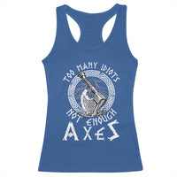Viking Racerback Tank Top Too Many Idiots Not Enough Axes