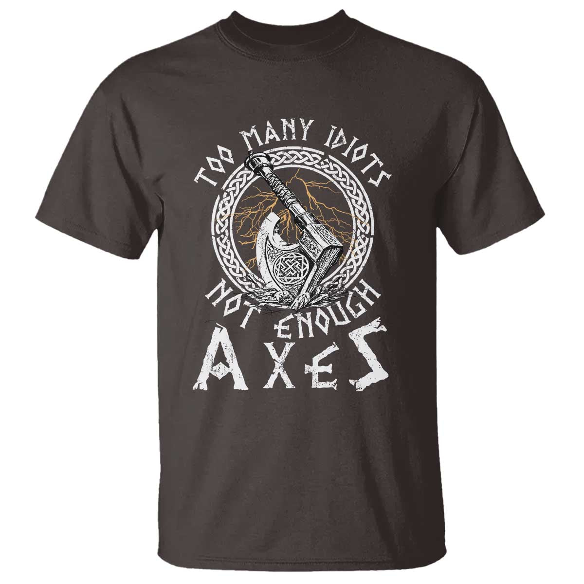 Viking T Shirt Too Many Idiots Not Enough Axes