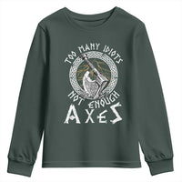 Viking Youth Sweatshirt Too Many Idiots Not Enough Axes