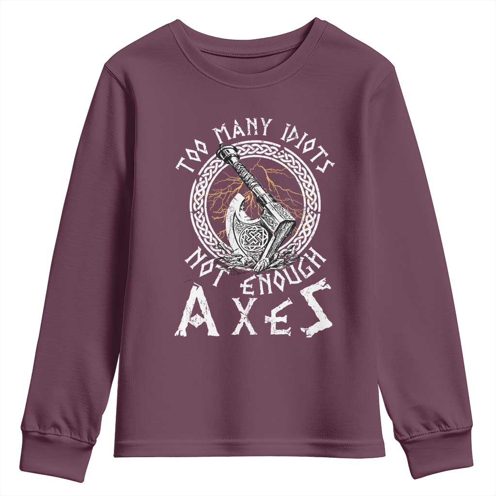 Viking Youth Sweatshirt Too Many Idiots Not Enough Axes