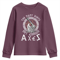 Viking Youth Sweatshirt Too Many Idiots Not Enough Axes