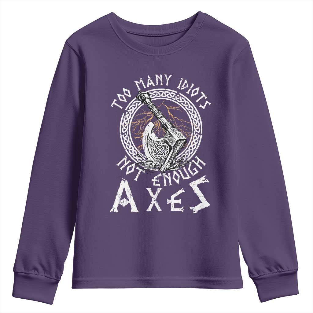 Viking Youth Sweatshirt Too Many Idiots Not Enough Axes