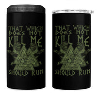 Viking 4 in 1 Can Cooler Tumbler That Which Does Not Kill Me Should Run Valknut