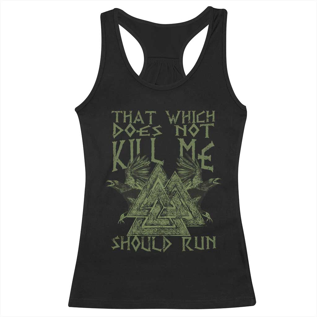 Viking Racerback Tank Top That Which Does Not Kill Me Should Run Valknut