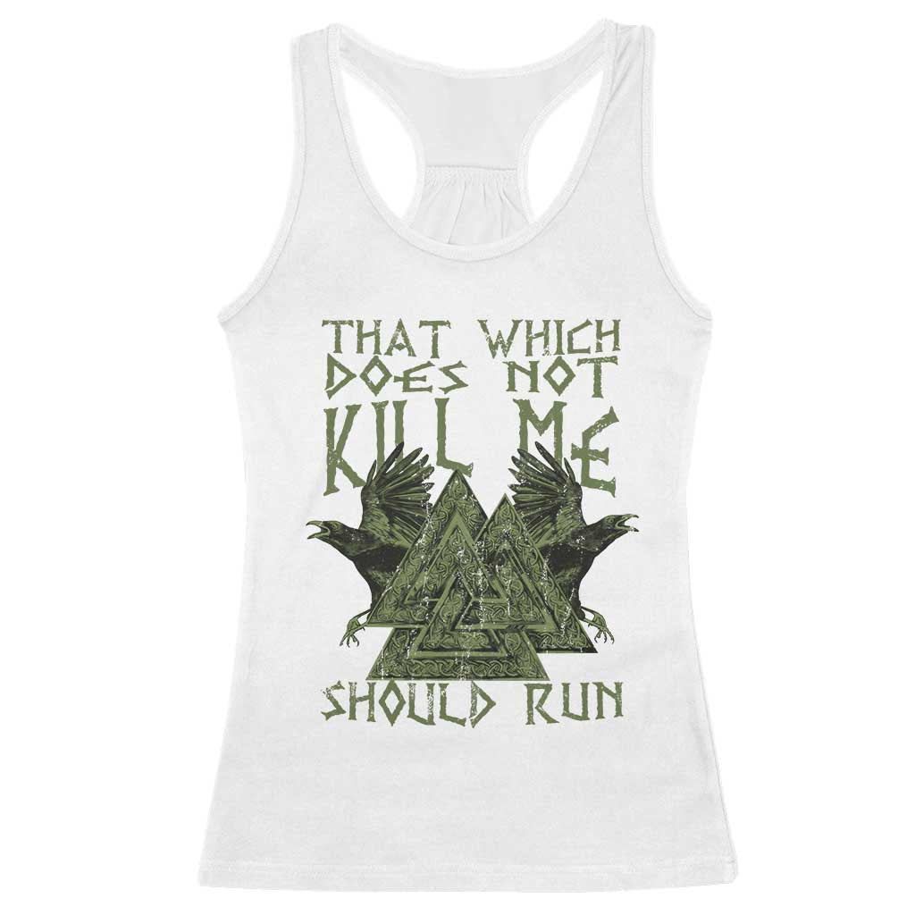 Viking Racerback Tank Top That Which Does Not Kill Me Should Run Valknut