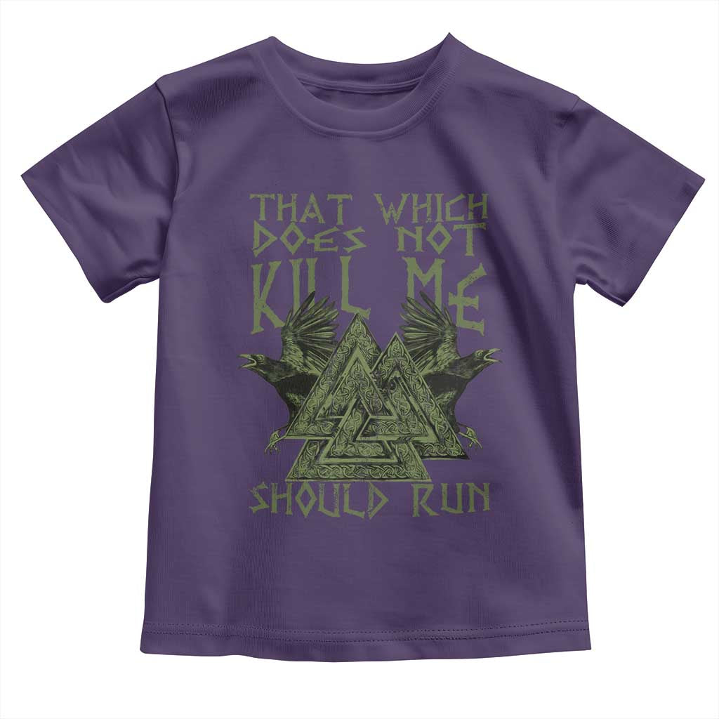 Viking Toddler T Shirt That Which Does Not Kill Me Should Run Valknut
