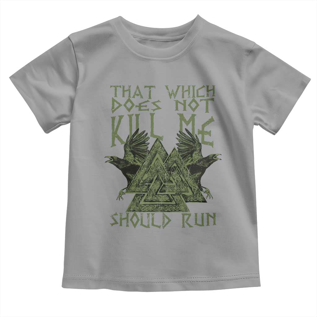 Viking Toddler T Shirt That Which Does Not Kill Me Should Run Valknut