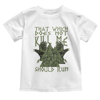 Viking Toddler T Shirt That Which Does Not Kill Me Should Run Valknut