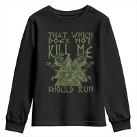 Viking Youth Sweatshirt That Which Does Not Kill Me Should Run Valknut