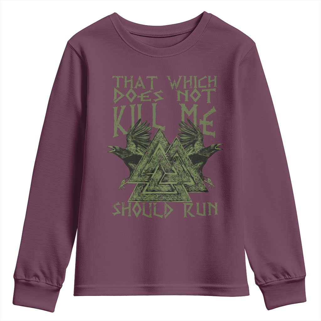 Viking Youth Sweatshirt That Which Does Not Kill Me Should Run Valknut