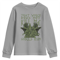 Viking Youth Sweatshirt That Which Does Not Kill Me Should Run Valknut
