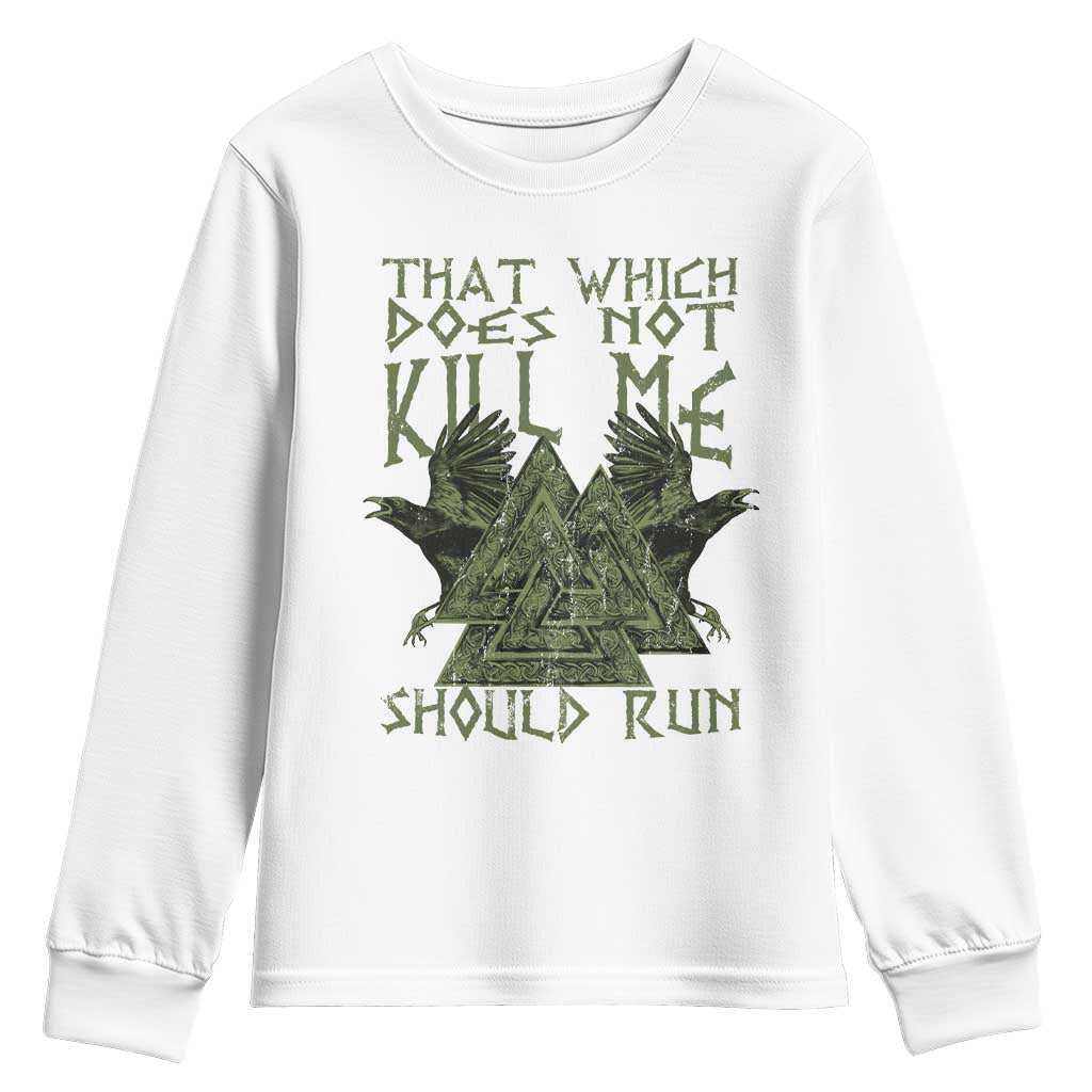 Viking Youth Sweatshirt That Which Does Not Kill Me Should Run Valknut