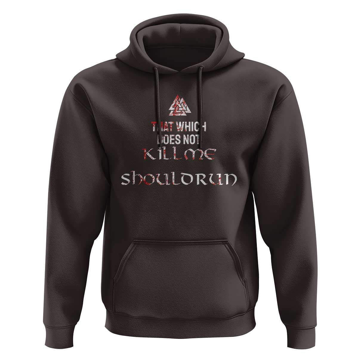Viking Hoodie That Which Does Not Kill Me Should Run