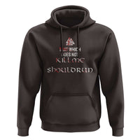 Viking Hoodie That Which Does Not Kill Me Should Run