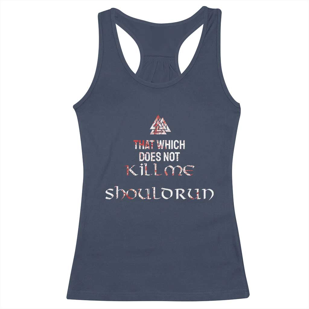 Viking Racerback Tank Top That Which Does Not Kill Me Should Run