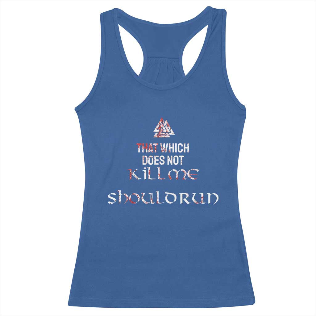 Viking Racerback Tank Top That Which Does Not Kill Me Should Run