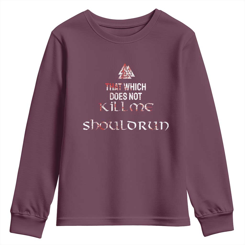 Viking Youth Sweatshirt That Which Does Not Kill Me Should Run