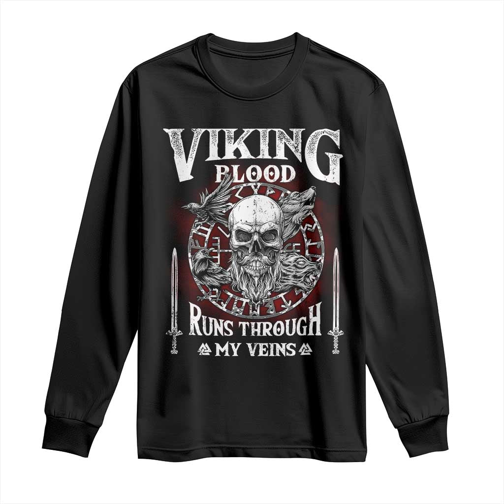Viking Blood Runs Through My Veins Long Sleeve Shirt