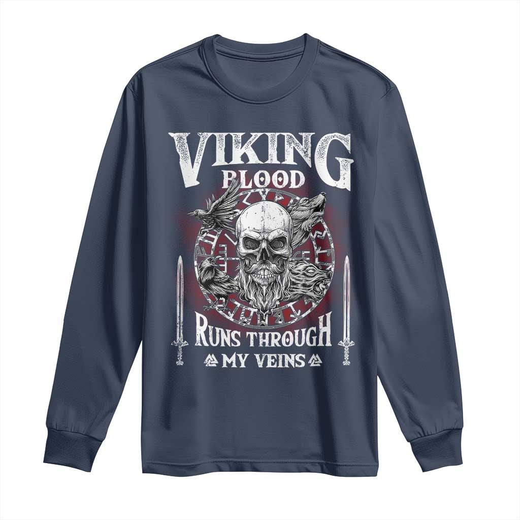 Viking Blood Runs Through My Veins Long Sleeve Shirt