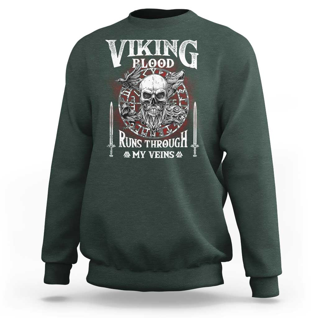 Viking Blood Runs Through My Veins Sweatshirt