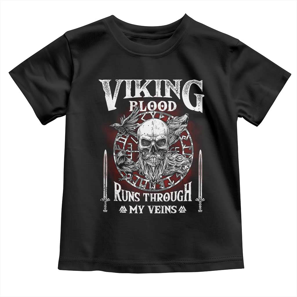 Viking Blood Runs Through My Veins Toddler T Shirt