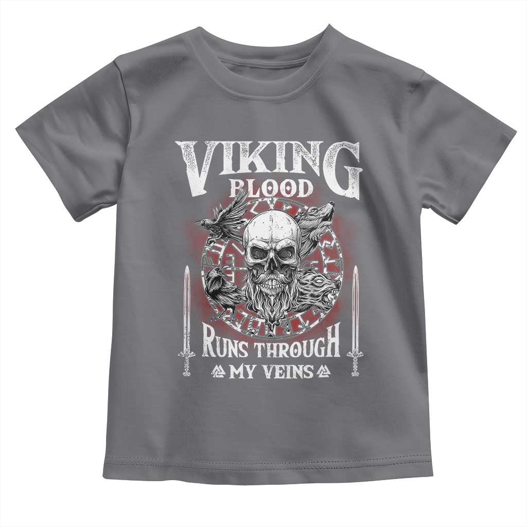 Viking Blood Runs Through My Veins Toddler T Shirt