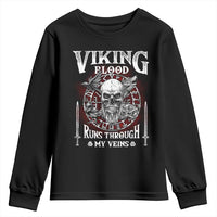 Viking Blood Runs Through My Veins Youth Sweatshirt
