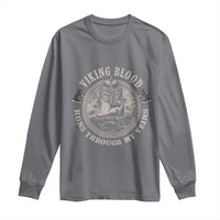 Viking Blood Long Sleeve Shirt Runs Through My Veins