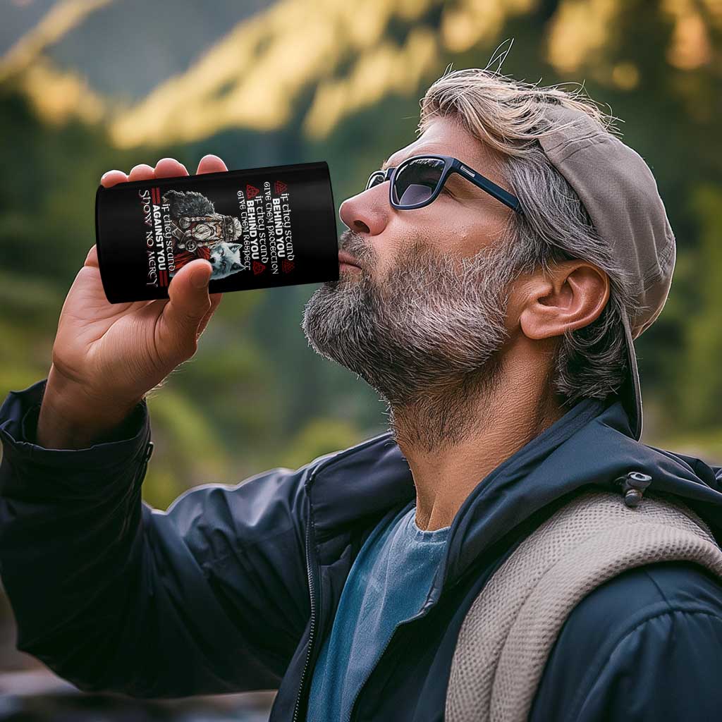 Viking 4 in 1 Can Cooler Tumbler If They Stand Against You Show No Mercy