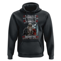 Viking Hoodie If They Stand Against You Show No Mercy