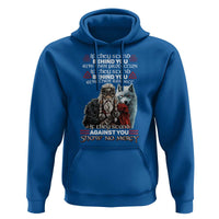 Viking Hoodie If They Stand Against You Show No Mercy